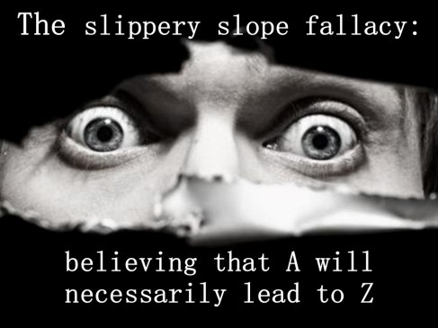 the-slippery-slope-fallacy